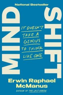 Mind Shift : It Doesn't Take a Genius to Think Like One