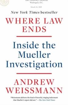 Where Law Ends : Inside the Mueller Investigation