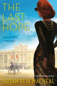 The Last Hope : A Maggie Hope Mystery