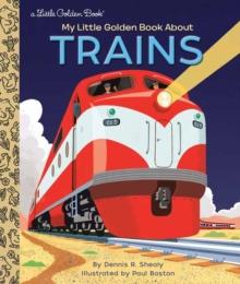 My Little Golden Book About Trains