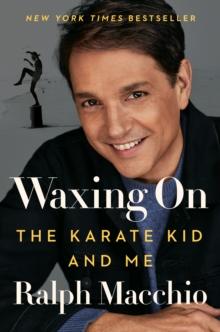 Waxing On : The Karate Kid and Me