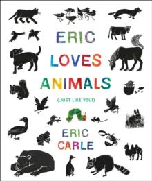 Eric Loves Animals : (Just Like You!)