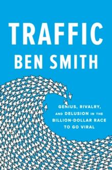 Traffic : Genius, Rivalry, and Delusion in the Billion-Dollar Race