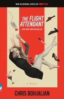 The Flight Attendant (Television Tie-In Edition) : A Novel