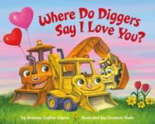 Where Do Diggers Say I Love You?