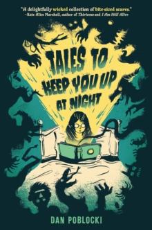 Tales to Keep You Up at Night