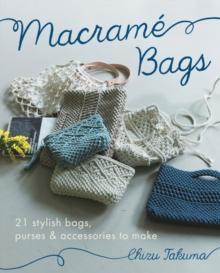 Macrame Bags : 21 Stylish Bags, Purses & Accessories to Make