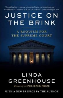 Justice on the Brink : A Requiem for the Supreme Court