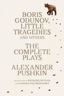 Boris Godunov, Little Tragedies, and Others : The Complete Plays