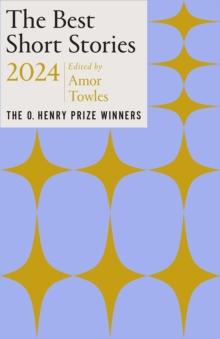 The Best Short Stories 2024 : The O. Henry Prize Winners