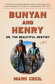 Bunyan and Henry; Or, the Beautiful Destiny : A Novel