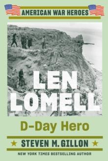 Len Lomell : D-Day Hero