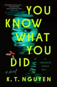 You Know What You Did : A Novel