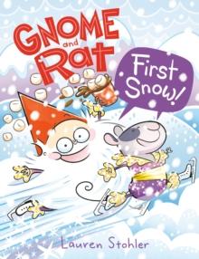 Gnome and Rat: First Snow! : (A Graphic Novel)