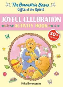 Berenstain Bears Gifts Of The Spirit Joyful Celebration Activity Book