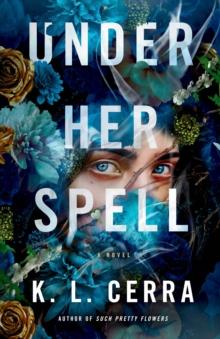 Under Her Spell : A Novel