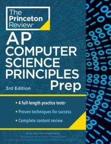 Princeton Review AP Computer Science Principles Prep, 2024 : 4 Practice Tests + Complete Content Review + Strategies & Techniques