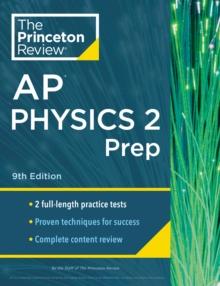 Princeton Review AP Physics 2 Prep, 2024 : 2 Practice Tests + Complete Content Review + Strategies & Techniques