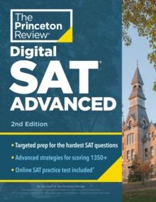 Princeton Review SAT Advanced, 2nd Edition : Targeted Prep & Practice for the Hardest SAT Question Types