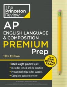 Princeton Review AP English Language & Composition Premium Prep : 8 Practice Tests + Digital Practice Online + Content Review