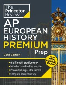 Princeton Review AP European History Premium Prep : 6 Practice Tests + Digital Practice Online + Content Review