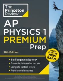 Princeton Review AP Physics 1 Premium Prep : 5 Practice Tests + Complete Content Review + Strategies & Techniques