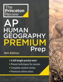 Princeton Review AP Human Geography Premium Prep : 6 Practice Tests + Complete Content Review + Strategies & Techniques