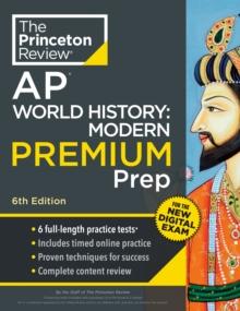 Princeton Review AP World History: Modern Premium Prep : 6 Practice Tests + Digital Practice Online + Content Review