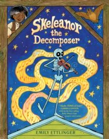 Skeleanor the Decomposer : A Graphic Novel