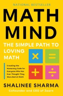 Math Mind : The Simple Path to Loving Math