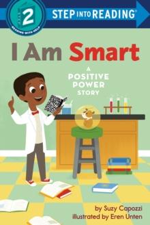 I Am Smart : A Positive Power Story