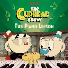 The Piano Lesson (The Cuphead Show!)