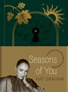 Seasons of You : A Journal That Follows Your Nature