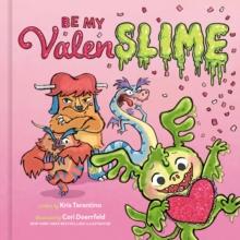 Be My Valenslime : Valentine's Day Book for Kids