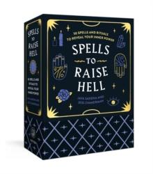 Spells to Raise Hell Cards : 50 Spells and Rituals to Reveal Your Inner Power