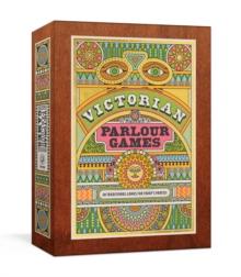 Victorian Parlour Games : 50 Traditional Games for Today's Parties