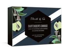 Death & Co Bartender's Choice : Cards for Discovering Classic Cocktails and Inspiring New Drinks