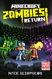 Minecraft: Zombies Return! : An Official Minecraft Novel