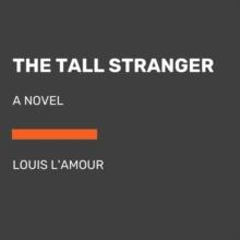 The Tall Stranger : A Novel (Unabridged)