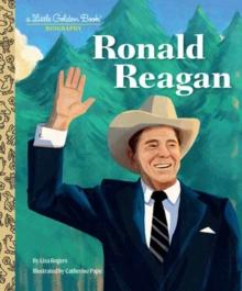 Ronald Reagan: A Little Golden Book Biography