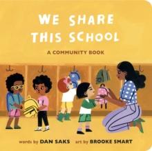 We Share This School : A Community Book