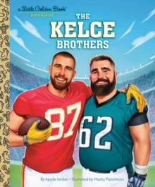 The Kelce Brothers : A Little Golden Book Biography