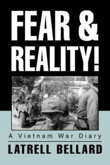 Fear & Reality! : A Vietnam War Diary