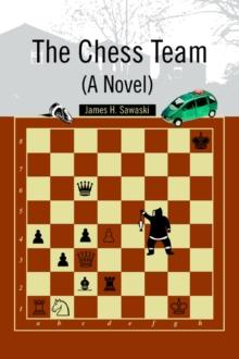 The Chess Team (A Novel)