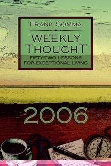 Weekly Thought : Fifty-Two Lessons for Exceptional Living