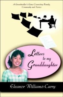 Letters To My Granddaughter : A Grandmother's Gems Connecting Family, Community and Service