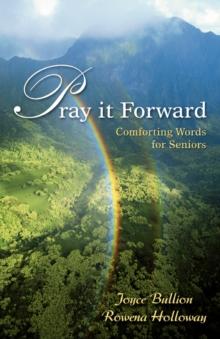 Pray It Forward : Comforting Words for Seniors