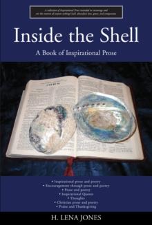 Inside the Shell : A Book of Inspirational Prose