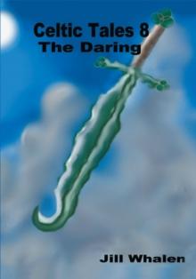 Celtic Tales 8 : The Daring