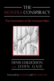 The Monfils Conspiracy : The Conviction of Six Innocent Men